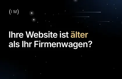 Karte 02, Vorderseite: Ihre Website ist älter als Ihr Firmenwagen?