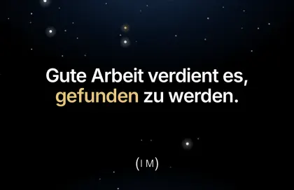 Karte 04, Vorderseite: Gute Arbeit verdient es, gefunden zu werden.